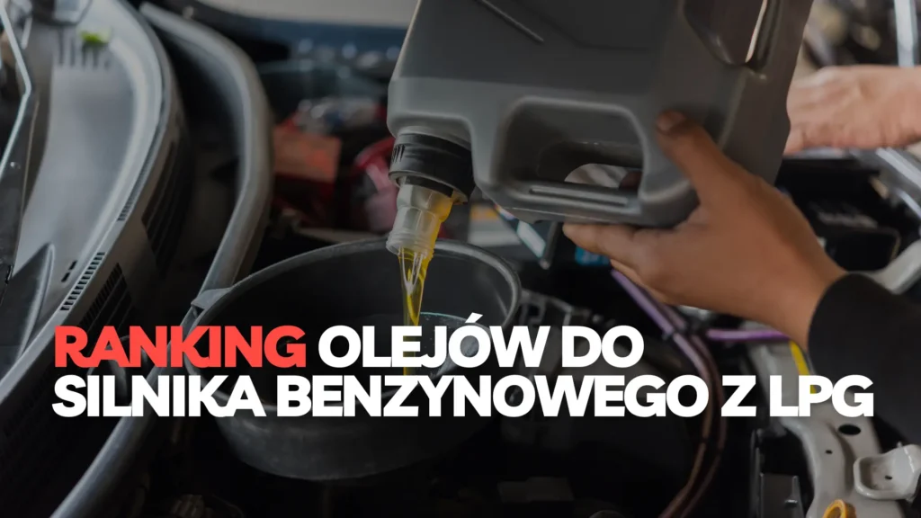 ranking olejów do silnika benzynowego